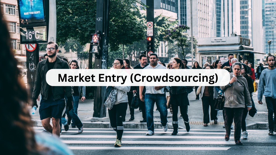 Market Entry (Crowdsourcing)