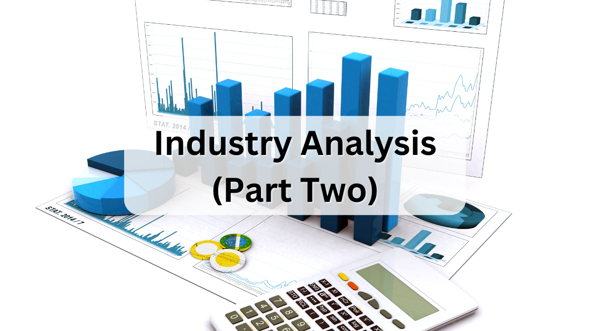 Industry Analysis (Part Two)